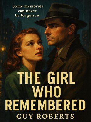 cover image of The Girl Who Remembered